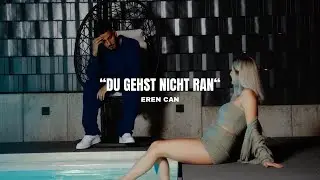 EREN CAN- DU GEHST NICHT RAN