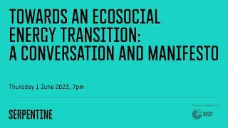 Towards an Ecosocial Energy Transition: A Conversation and Manifesto