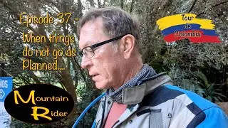 EP 37   Colombia - Our luck changes