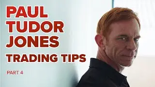 PAUL TUDOR JONES Trading Tips part 4
