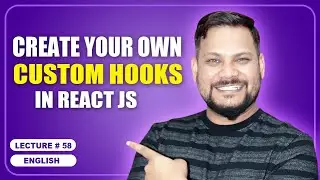 Create Your Own Custom Hooks in React | Build a Custom Hooks | React JS Tutorial (full course) - #58