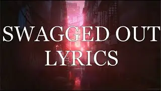 NAJEERII  SWAGGED OUT LYRICS