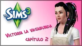 Victoria la vagabunda - Capítulo 2 - Reto del vagabundo