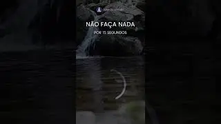 🎧 Respire Fundo e Relaxe Por 15 Segundo!