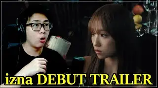 izna DEBUT TRAILER Reaction