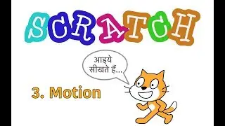 3. Scratch Tutorial in Hindi - Motion