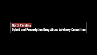 North Carolina Opioid and Prescription Drug Abuse Advisory Committee [OPDAAC] Meeting - 12/09/22