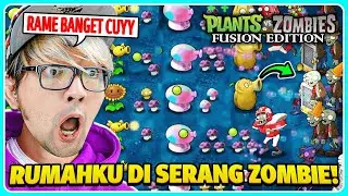 RUMAHKU MALAM MALAM DIS3R4NG ZOMBIE BANYAKK!! PLANT VS ZOMBIE FUSION