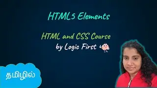 HTML5 Elements | nav, header, section, aside | HTML and CSS Course | Logic First Tamil