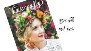 Behind the Scenes with Edition 20 of Hunter Valley Wedding Planner Magazine