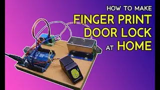 How to make Fingerprint Door Lock at Home | Arduino Project | 2020