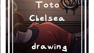 Toto Chelsea┃SpeedPaint┃