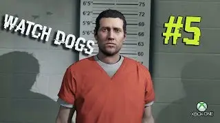 Тюряга - Watch Dogs #5 Прохождение на XONE