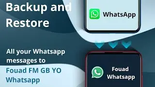 How to Back and Restore data from WhatsApp to Fouad GB YO FM Whatsapp