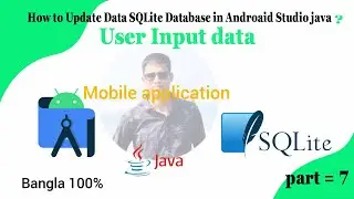How to Update Data in SQLite in Android Studio (Java Tutorial)? User inpute data. part -7