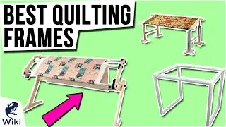8 Best Quilting Frames 2021