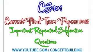 CS101 vu Current Past Paper Important Repeated Questions