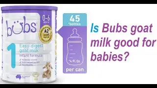 Is Bubs goat milk good for babies?
