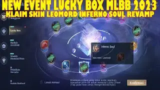 NEW EVENT LUCKY BOX 2023 MLBB SKIN EPIC LEOMORD REVAMP