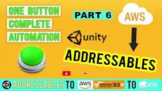 One Button Complete Automation of Unity Addressables to AWS to IOS AR Apps - Part 06