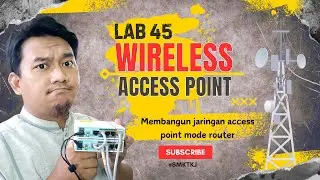 Lab 45 Wireless Access Point Mode Router