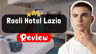 Raeli Hotel Lazio Rome Review - Disaster or Dream Stay?