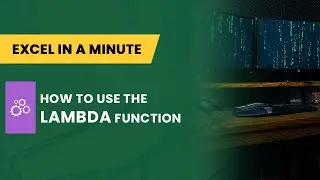 HOW & WHEN TO USE LAMBDA FUNCTION, THE MOST POWERFUL Function IN EXCEL BY EXCEL IN A MINUTE