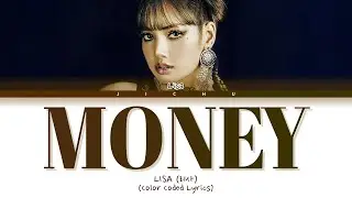 LISA - MONEY LYRICS (Color Coded Lyrics)