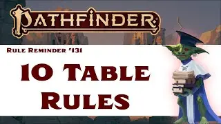10 Table Rules/Expectations for RPGs (Pathfinder 2e Rule Reminder 
