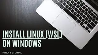 Install Ubuntu (WSL) on Windows 10 2004 version | Hindi Tutorial