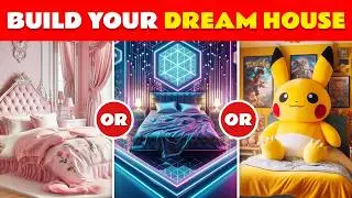 Would You Rather...? Build Your Dream House 🏠 💖