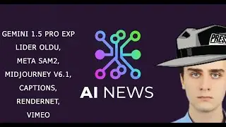 YZ Haberleri: Gemini 1.5 Pro Exp Lider Oldu, Meta SAM2, Midjourney V6.1, Captions, Rendernet, Vimeo
