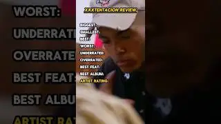 ARTIST REVIEW: XXXTENTACION