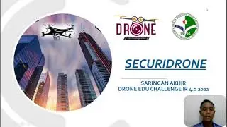 DRONE EDU CHALLENGE IR 4.0 2022: SECURIDRONE