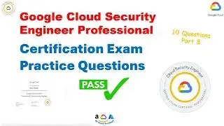 Google Professional Cloud Security Engineer Practice Exam Questions 71 to 80