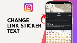 How to Change the Link Sticker Text in your Instagram Story