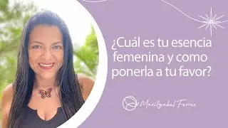 ¿Cuál es tu esencia femenina y como ponerla a tu favor?