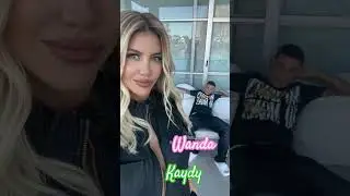 🌟 WANDA NARA y KAYDY CAIN 🌟