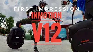 Inmotion V12 - first ride and first impressions