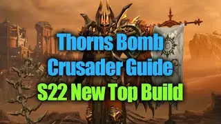 In-Depth Thorns Bomb Crusader Guide - GR120-150 Solo (Diablo 3 Season 22)