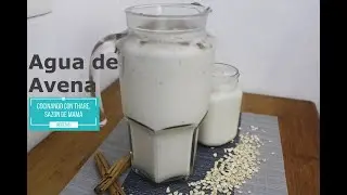 Agua de avena - rica y cremosa