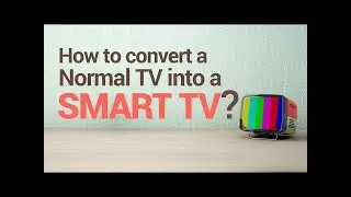 How to convert a Normal TV into a SMART TV/Android TV? Hindi