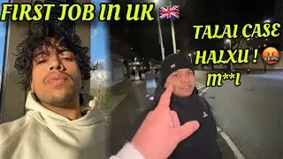 FIRST JOB MAI CHUTIYA SATHI LE YESTO GARYO 🤬🤬 ||JOBS REALITY IN UK 🇬🇧