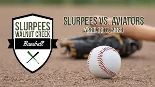 Slurpees vs. Aviators - 4/11/24