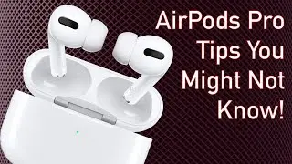AirPods Pro Tips You Might Not know!