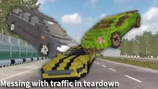 Messing with traffic cars in teardown 