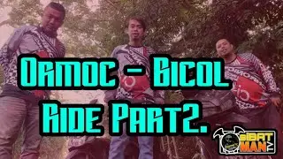 Chronic Inc. | Ormoc to Bicol Ride | Part 2