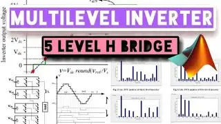 5-Level Cascaded H - Bridge, Multilevel Inverter MATLAB Simulation