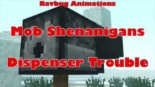 Dispenser Trouble (Minecraft Animation)