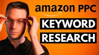 Amazon PPC KEYWORD RESEARCH - Ultimate 2026 Step by Step Guide